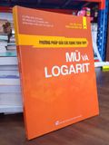  Phương pháp giải các dạng toán THPT: Mũ và Logarit - Lê Hồng Đức chủ biên 