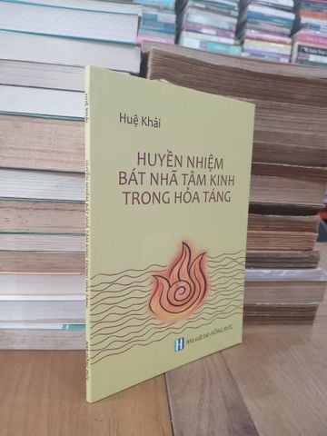  Huyền nhiệm bát nhã tâm kinh trong hỏa táng - Huệ Khải 
