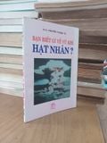  Bạn biết gì về vũ khí hạt nhân - GS.TS. Nguyễn Chung Tú 