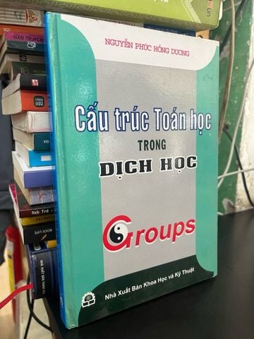  Cấu trúc toán học trong dịch học - Nguyễn Phúc Hồng Dương 