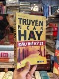  Truyện ngắn hay đầu thế kỷ 21 - Nhiều tác giả 