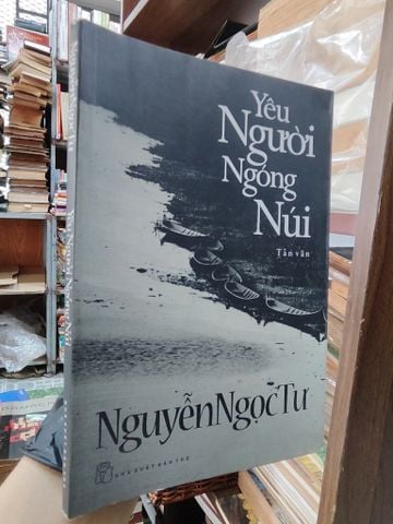  Yêu Người Ngóng Núi - Nguyễn Ngọc Tư 