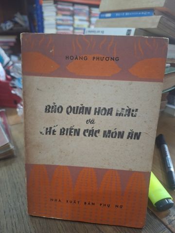  Bảo Quản Hoa Màu Và Chế Biến Các Món Ăn - Hoàng Phương 