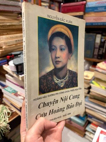  Chuyên nội cung cựu hoàng Bảo Đại - Nguyễn Đắc Xuân 