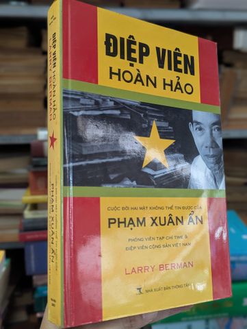 Điệp Viên Hoàn Hảo Phạm Xuân Ẩn - Larry Berman
