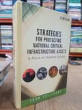  Strategies for Protecting National Critical Infrastructure Assets - John Sullivant 