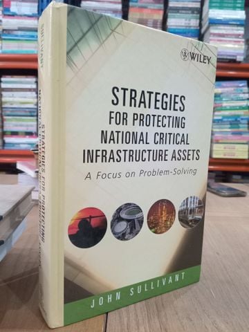  Strategies for protecting national critical infrastructure assets - John Sullivant 