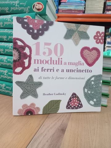 150 Moduli a Maglia Ai Ferri E a Uncinetto - H. Lodinsky