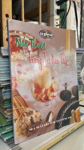  Nghệ thuật trang trí bàn tiệc - Thục Nữ 