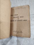  Thực Hành Truyền Máu và Bệnh Lý Huyết Học - Bác Sĩ Trần Văn Bé 