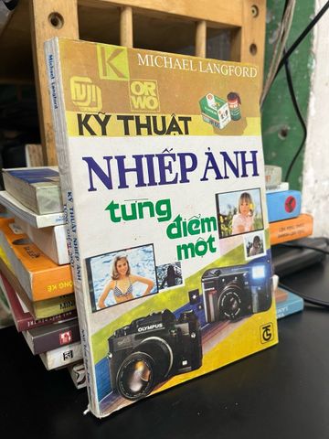  Kỹ thuật nhiếp ảnh từng điểm một - Michael Langford 