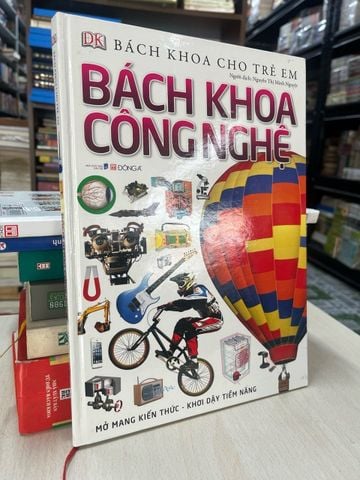 Bách khoa cho trẻ em: Bách khoa công nghệ 