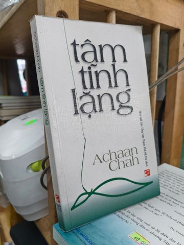  Tâm tĩnh lặng -  Achaan Chah 