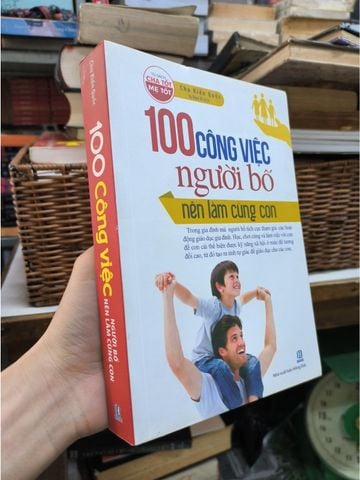  100 Công Việc Người Bố Nên Làm Cùng Con - Chu Kiến Quốc 