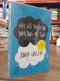  Khi Lỗi Thuộc Về Những Vì Sao - John Green 