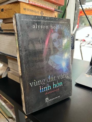  Vùng Đất Vắng Linh Hồn - Alyson Noël 