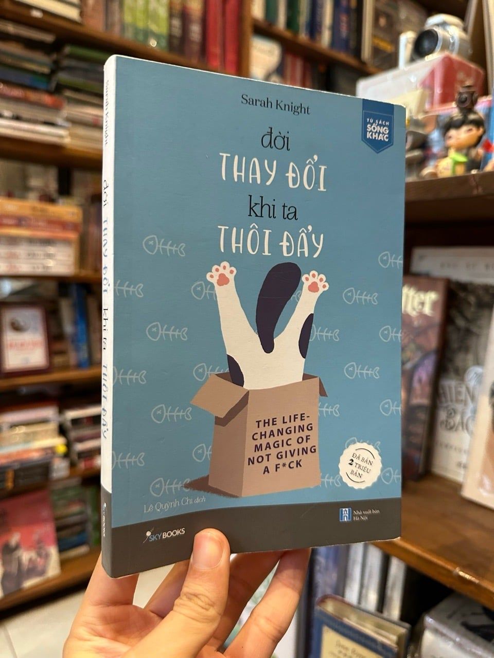  Đời Thay Đổi Khi Ta Thôi Đẩy - Sarah Knight 