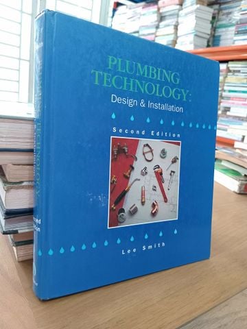 Plumbing Technology: Design & Installation - Lee Smith