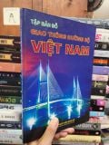  Tập Bản Đồ Giao Thông Đường Bộ Việt Nam 