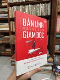  Bản Lĩnh Người Làm Giám Đốc - Nguyễn Duy 