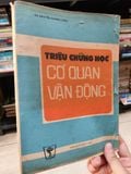  Triệu Chứng Học Cơ Quan Vận Động - GS. Nguyễn Quang Long 
