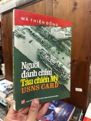  Người Đánh Chìm Tàu Chiến Mỹ Usns Card – Mã Thiện Đồng 