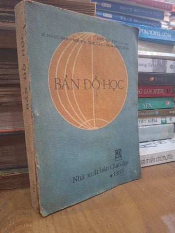  Bản Đồ Học - Lê Ngọc Nam, Nguyễn Trần Cầu, Phạm Ngọc Đình 
