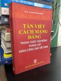  Tân Việt cách mạng Đảng trong cuộc vận động thành lập Đảng cộng sản Việt Nam - PGS,TS. Đinh Trần Dương 