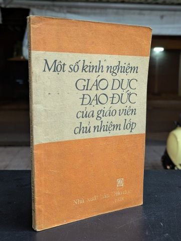Một Số Kinh Nghiệm Giáo Dục Đạo Đức của Giáo Viên Chủ Nhiệm Lớp