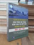  Từ điển giải thích thuật ngữ cấu trúc bê tông kim loại và kết cấu trong xây dựng (Anh-Anh-Việt) - Ks. Tống Phước Hằng, Tạ Văn Hùng 