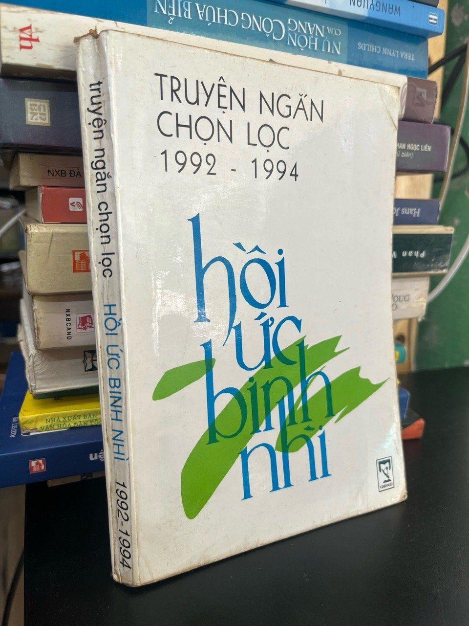  Truyện ngắn chọn lọc 1992-1994: Hồi ức binh nhì 