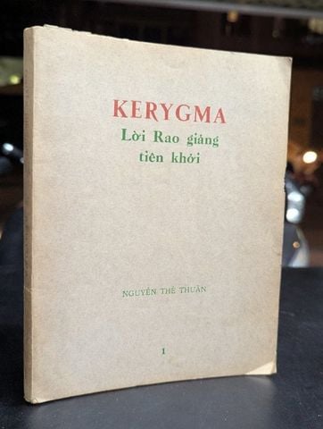  Kerygma Lời Rao Giảng Tiên Khởi - Nguyễn Thế Thuấn 