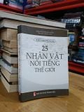  25 Nhân Vật Nổi Tiếng Thế Giới - Nguyễn Đình Nhơn (Sưu Tầm & Biên Soạn) 