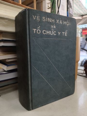  Vệ Sinh Xã Hội và Tổ Chức Y Tế - Nhiều Tác Giả 