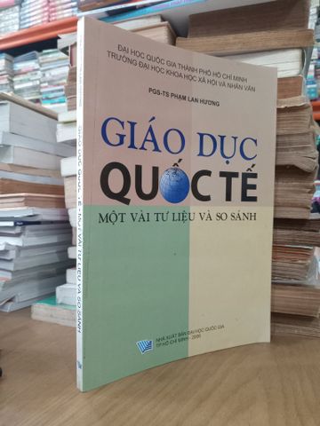 Giáo Dục Quốc Tế: Một Vài Tư Liệu Và So Sánh - PGS-TS Phạm Lan Hương