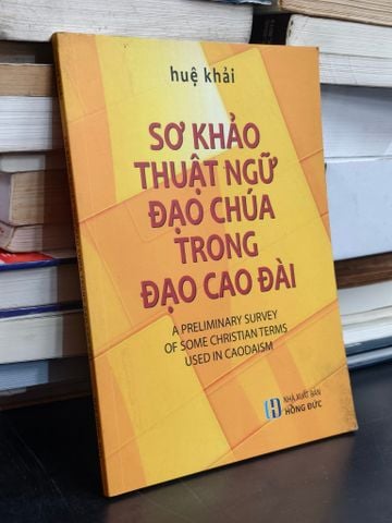 Sơ Khảo Thuật Ngữ Đạo Chúa trong Đạo Cao Đài - Huệ Khải