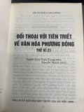  Đối Thoại Với Tiên Triết Về Văn Hóa Phương Đông Thế Kỉ 21 - Trần Chí Lương 