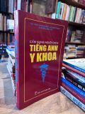  Cẩm Nang Người Dịch: Tiếng Anh Y Khoa - Ths Trịnh Thanh Toản & Trương Hùng 