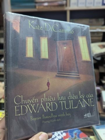  Chuyến Phiêu Lưu Diệu Kỳ của Edward Tulane - Kate Dicamillo 