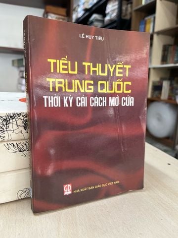  Tiểu thuyết Trung Quốc thời kỳ cải cách mở cửa - Lê Huy Tiêu 