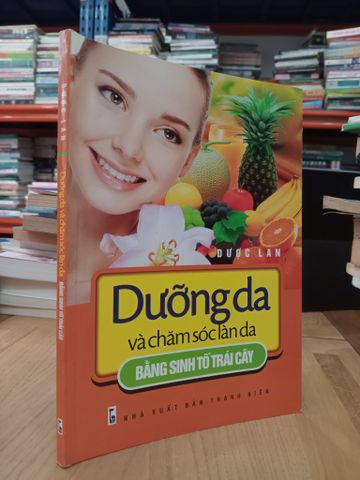  Dưỡng da và chăm sóc làn da bằng sinh tố trái cây - Dược Lan 