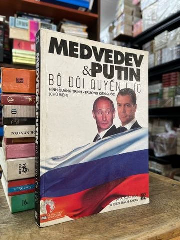  Medvedev và Putin Bộ Đôi Quyền Lực - Hình Quảng Trình, Trương Kiến Quốc Chủ Biên 