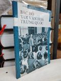  Bác Hồ với Văn Hoá Trung Quốc - Lương Duy Thứ 