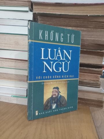 Luận Ngữ với Cuộc Sống Hiện Đại - Khổng Tử (Dương Minh Hào Dịch)