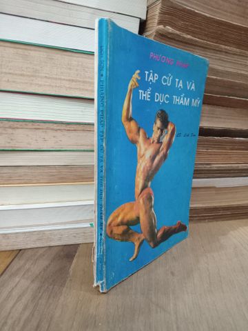  Phương pháp tập cử tạ và thể dục thẩm mỹ - LS. Lịch Sơn 