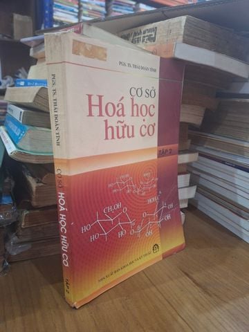  Cơ Sở Hoá Học Hữu Cơ Tập 2 – Pgs. Ts. Thái Doãn Tĩnh 