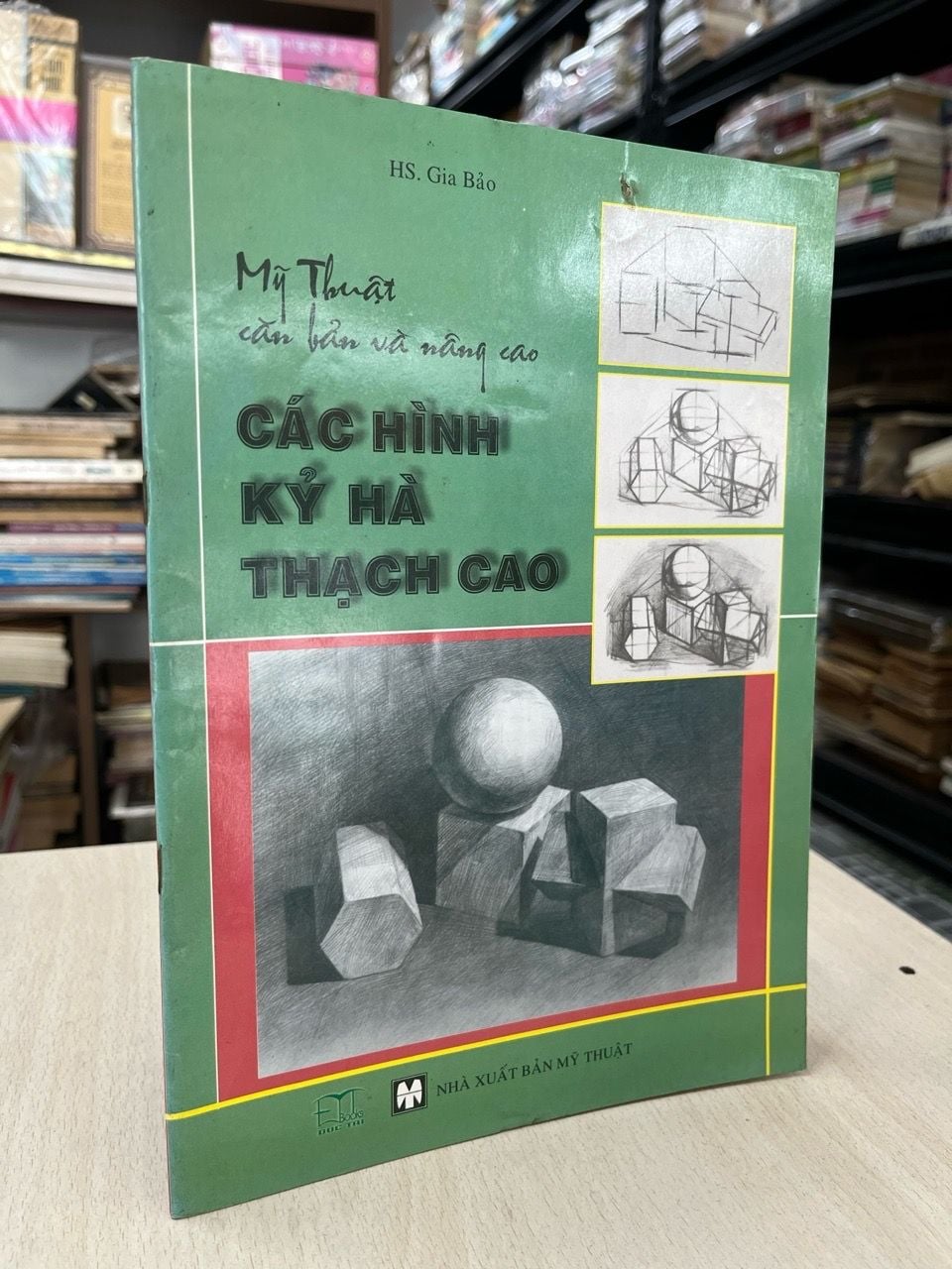  Mỹ thuật căn bản và nâng cao: Các hình kỷ hà thạch cao - HS. Gia Bảo 