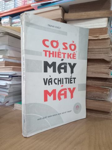 Cơ Sở Thiết Kế Máy Và Chi Tiết Máy - Trịnh Chất