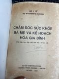  Chăm Sóc Sức Khỏe Bà Mẹ Và Kế Hoạch Hóa Gia Đình 