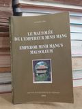  LE MAUSOLÉE DE L'EMPEREUR MINH MẠNG - EMPEROR MINH MẠNG'S MAUSOLEUM - Mai Khắc Ứng 